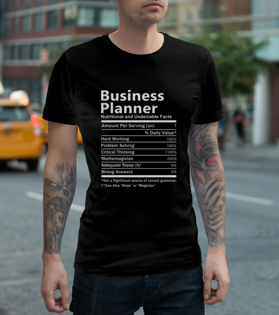 Business Planner Nutritional And Undeniable Facts Amount Per Serving Hard Working Problem Solving Critical Thinking Mathemagician Adequate Sleep Wrong Answers T-Shirt
