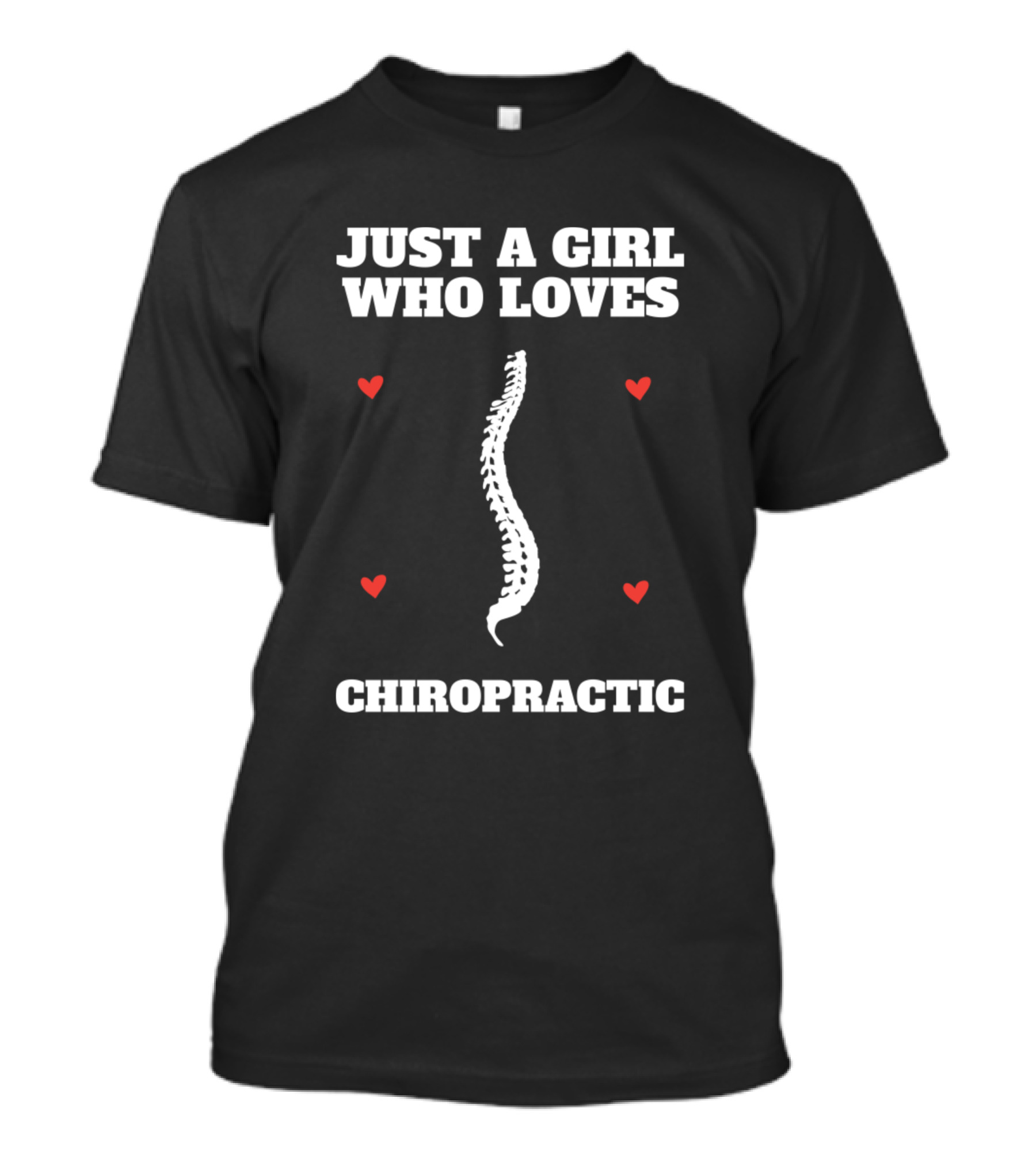 Just A Girl Who Loves Chiropractic T-Shirt