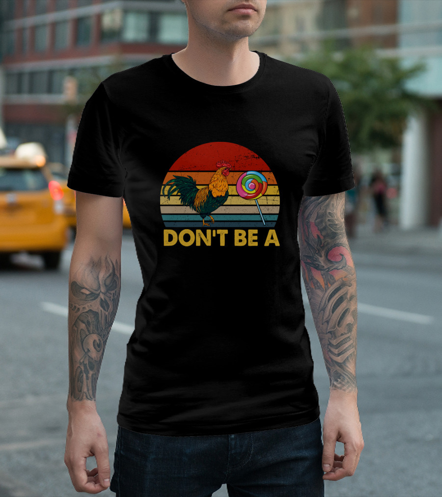 DON'T BE A ROOSTER LOLLIPOP RETRO STRIPES T-Shirt