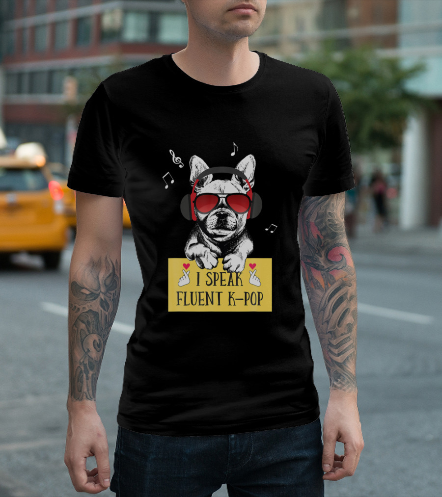 I Speak Fluent K-Pop Funny Dog Lovers Bulldog with Headphones and Sunglasses T-Shirt
