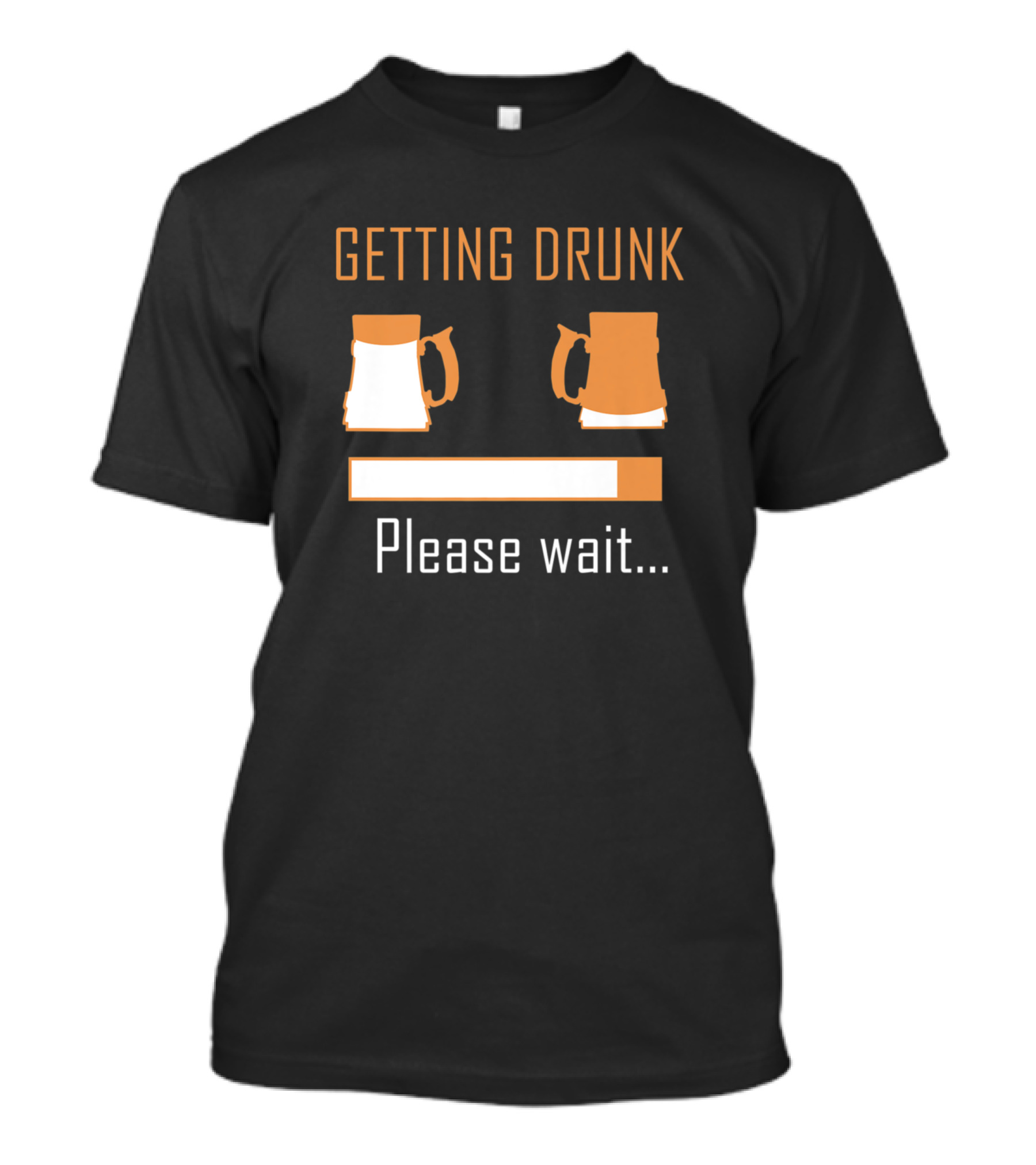 Getting Drunk Please Wait Beer Alcohol Drink Loading Mugs T-Shirt