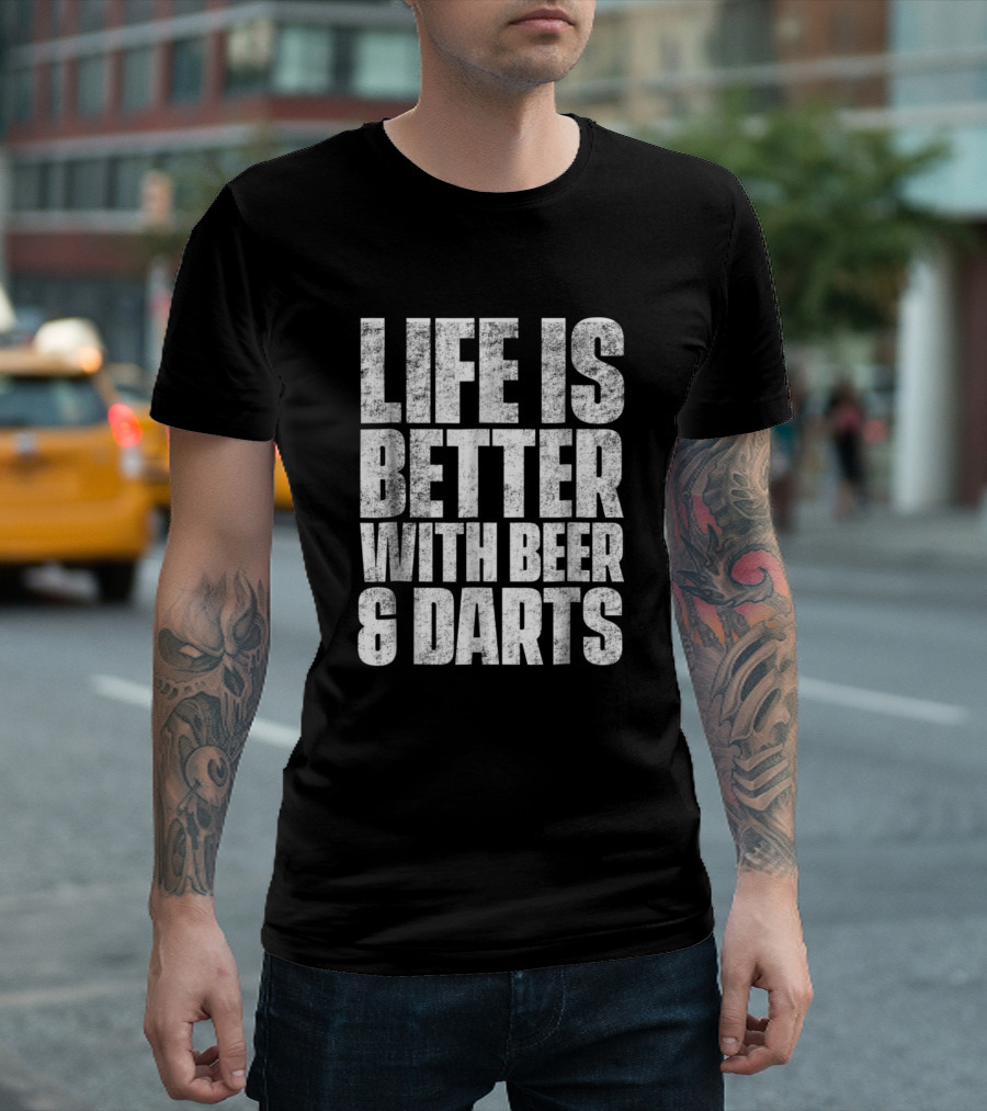 Life Is Better With Beer and Darts T-Shirt