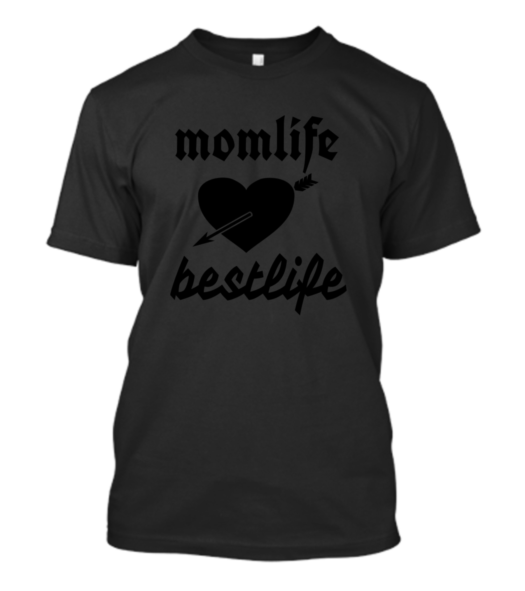 Mom Life Best Life Heart With Arrow T-Shirt