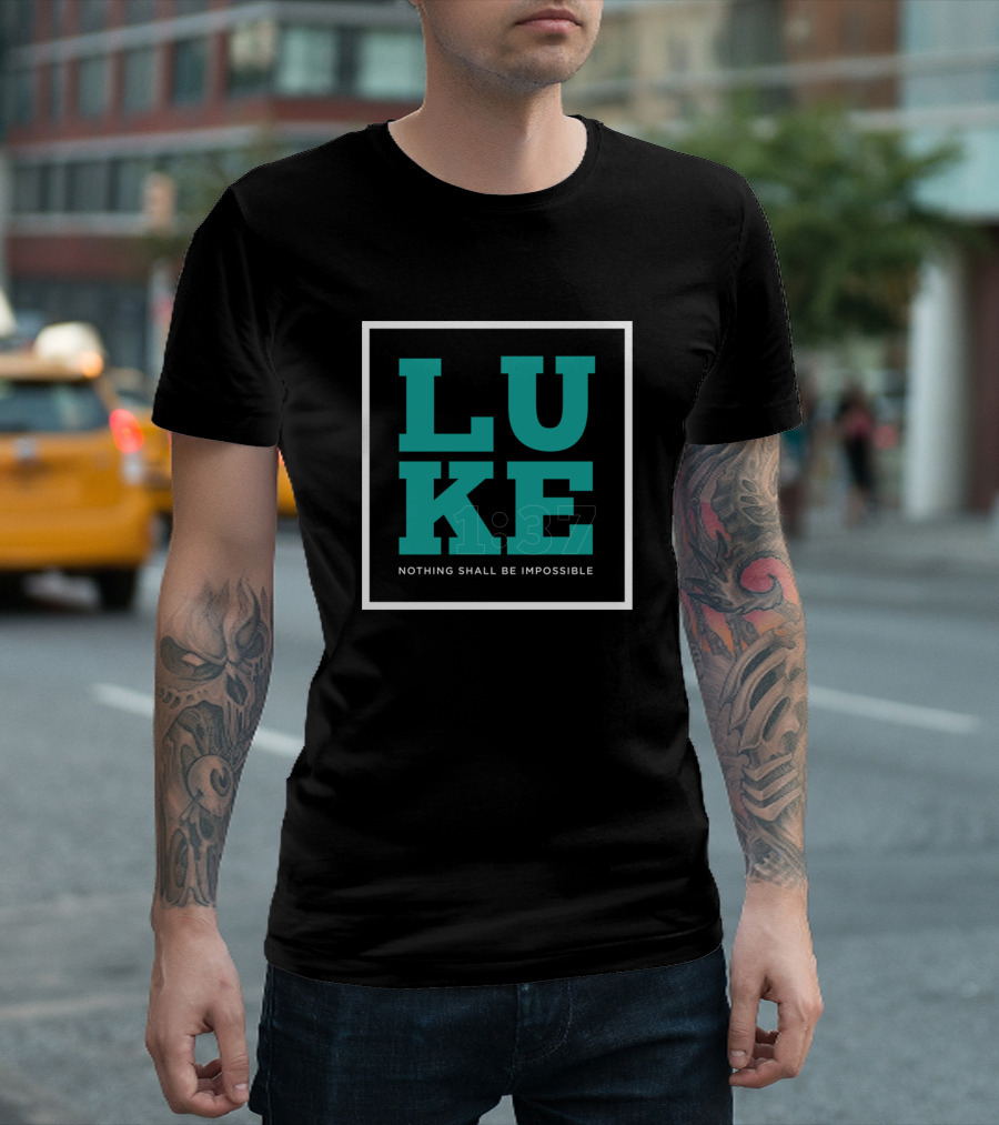 Luke 1:37 Nothing Shall Be Impossible T-Shirt