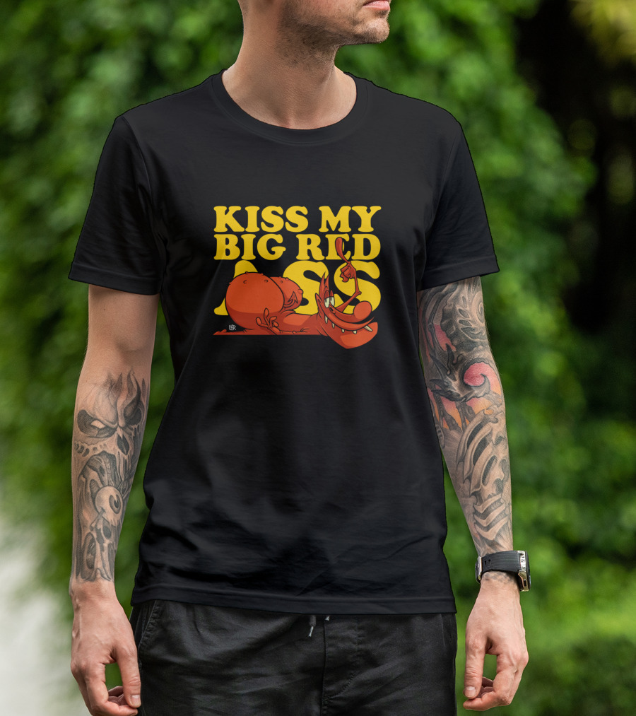 Kiss My Big Red Ass T-Shirt