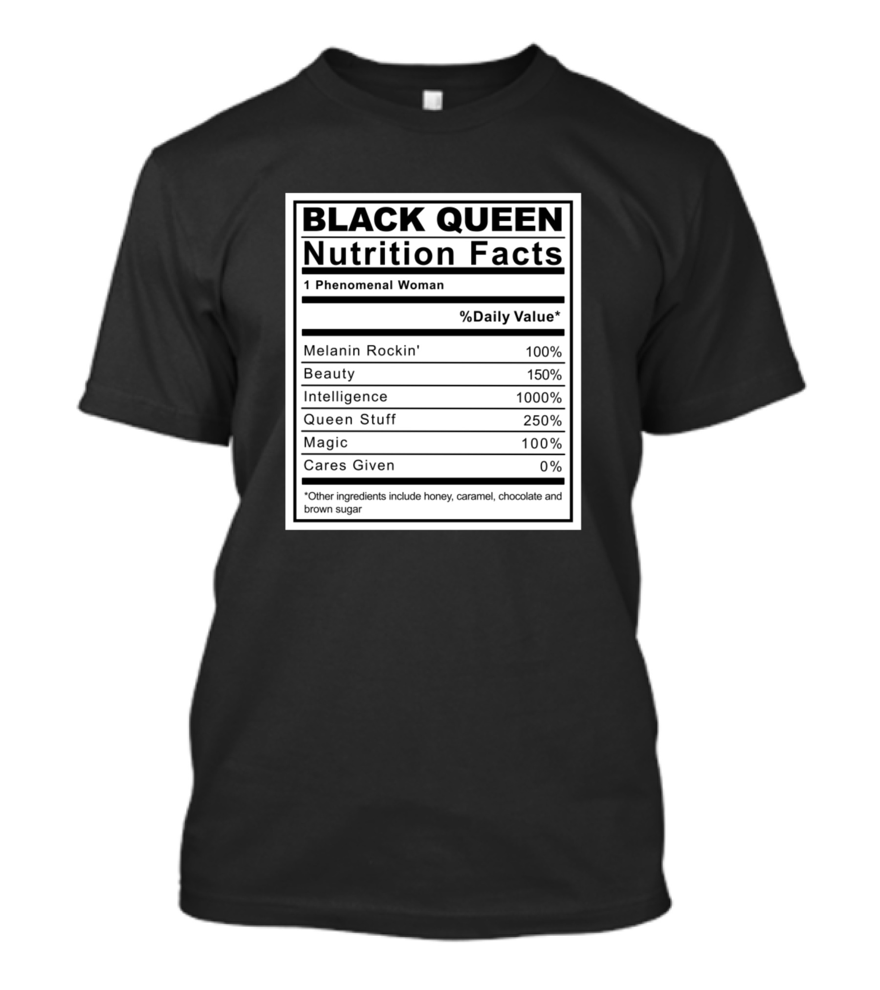 Black Queen Nutrition Facts Melanin Rockin Beauty Intelligence Magic Phenomenal Woman T-Shirt
