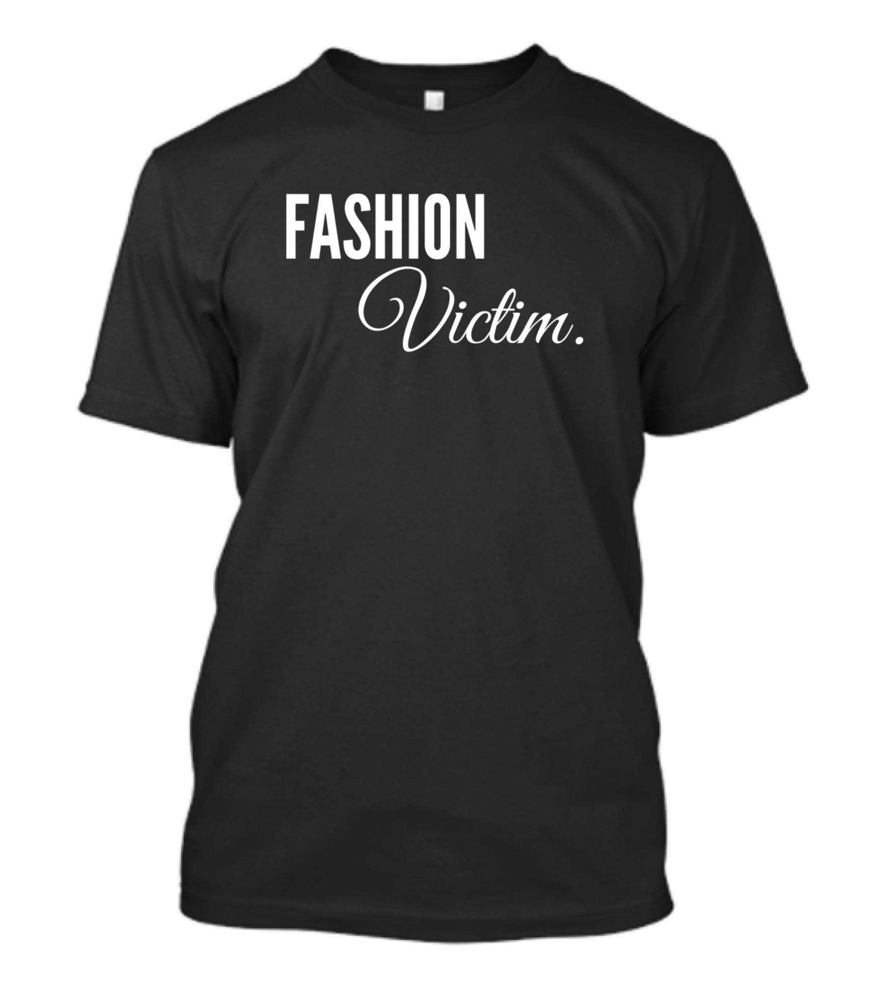 FASHION Victim T-Shirt