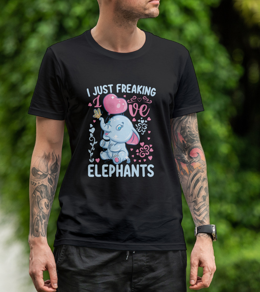 I Just Freaking Love Elephants With Heart And Cute Cartoon Elephant T-Shirt