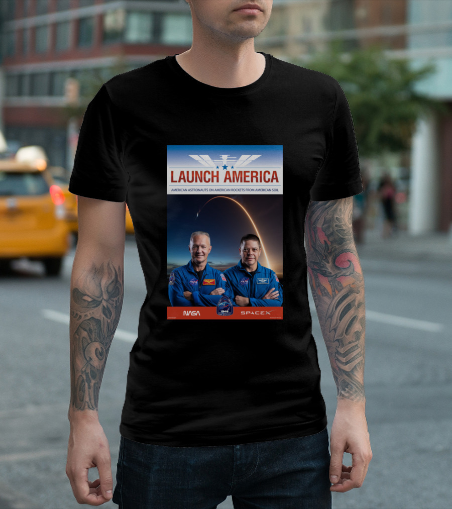Launch America NASA SpaceX Demo 2 American Astronauts on American Rockets from American Soil T-Shirt