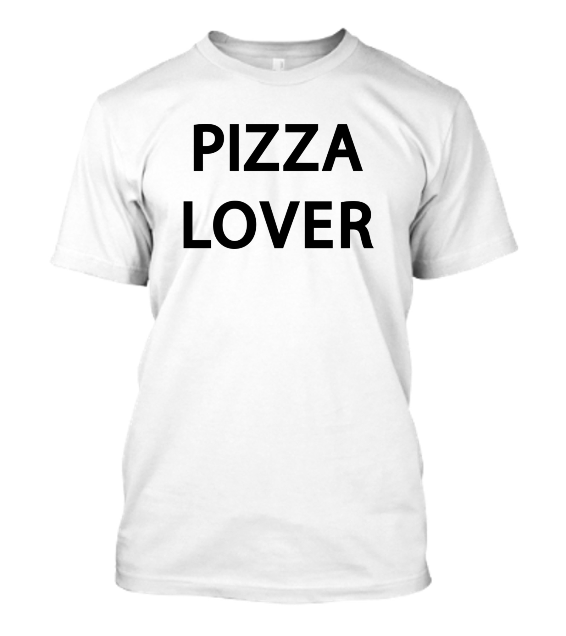 Pizza Lover U Funny Pizza Lover T-Shirt