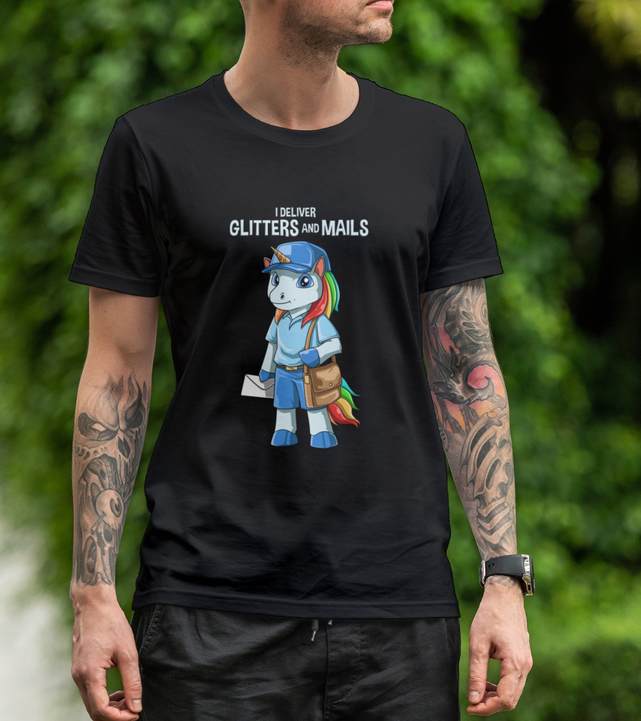 I Deliver Glitters And Mails Unicorn Mailman Funny And Cute Postal Work T-Shirt