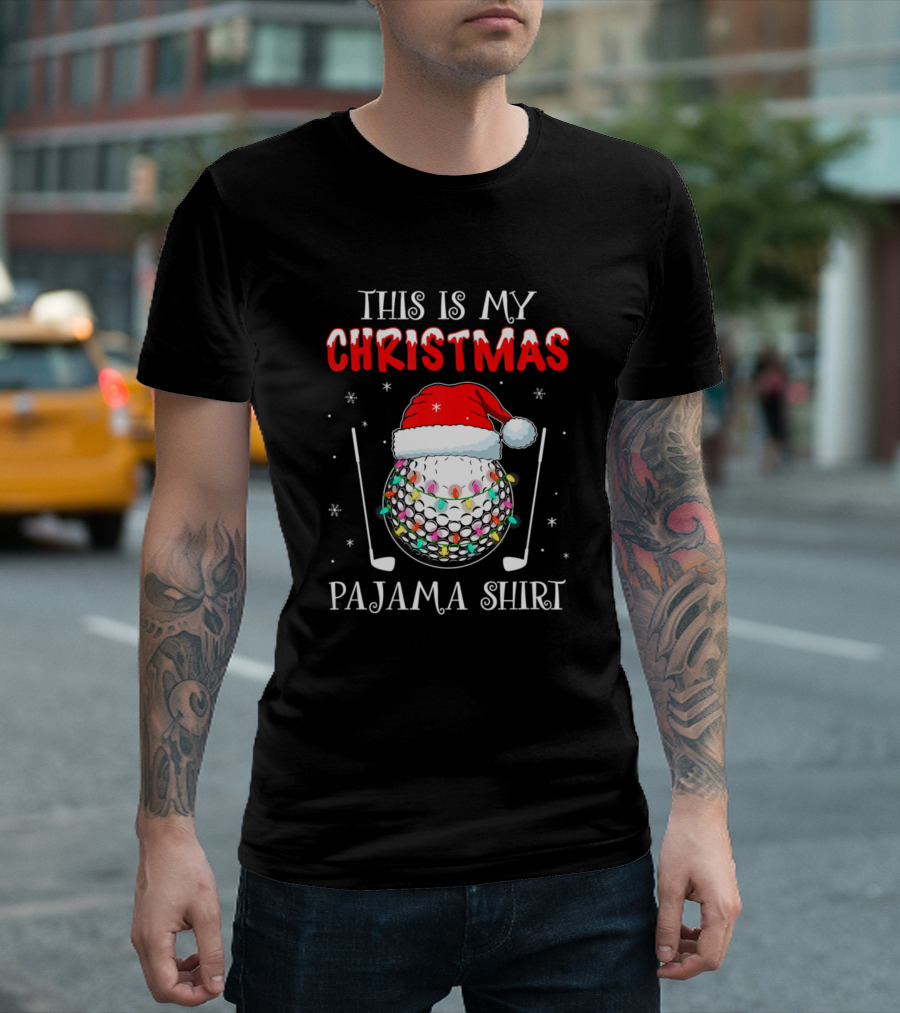 This Is My Christmas Pajama Shirt Golf Ball Santa Hat T-Shirt