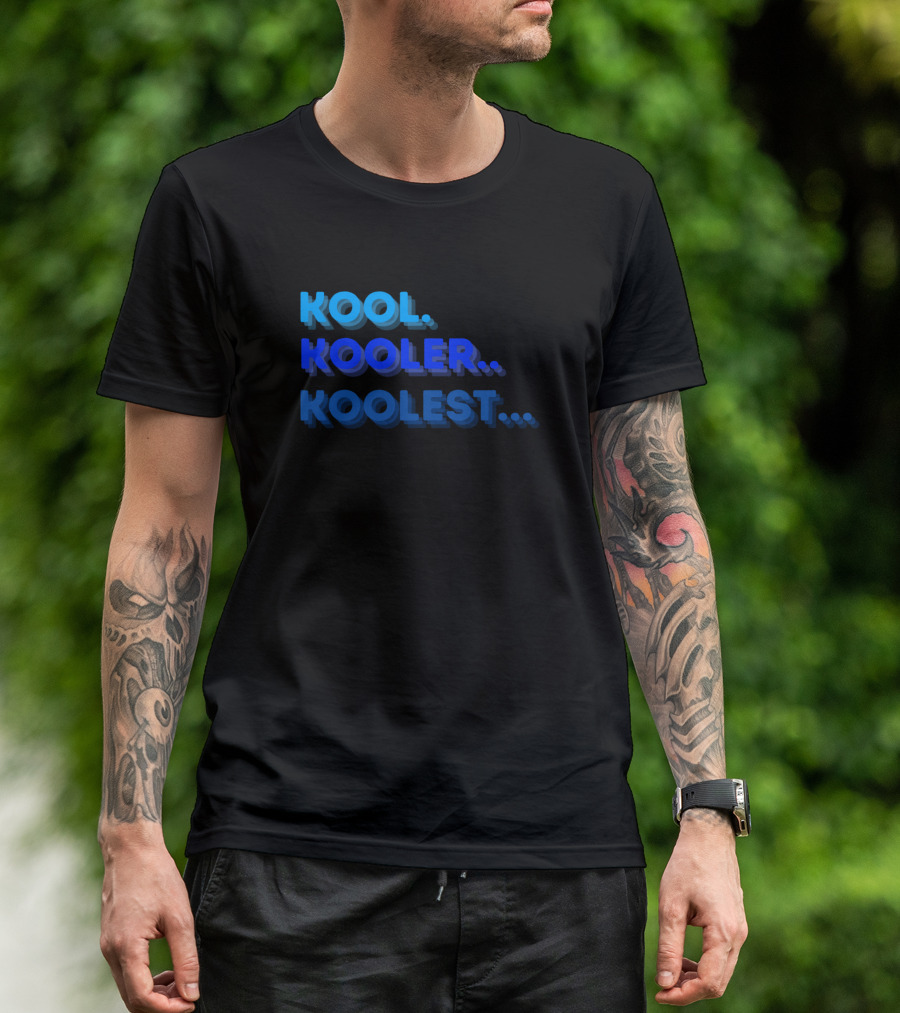 Kool Kooler Koolest Blue Gradient Text T-Shirt