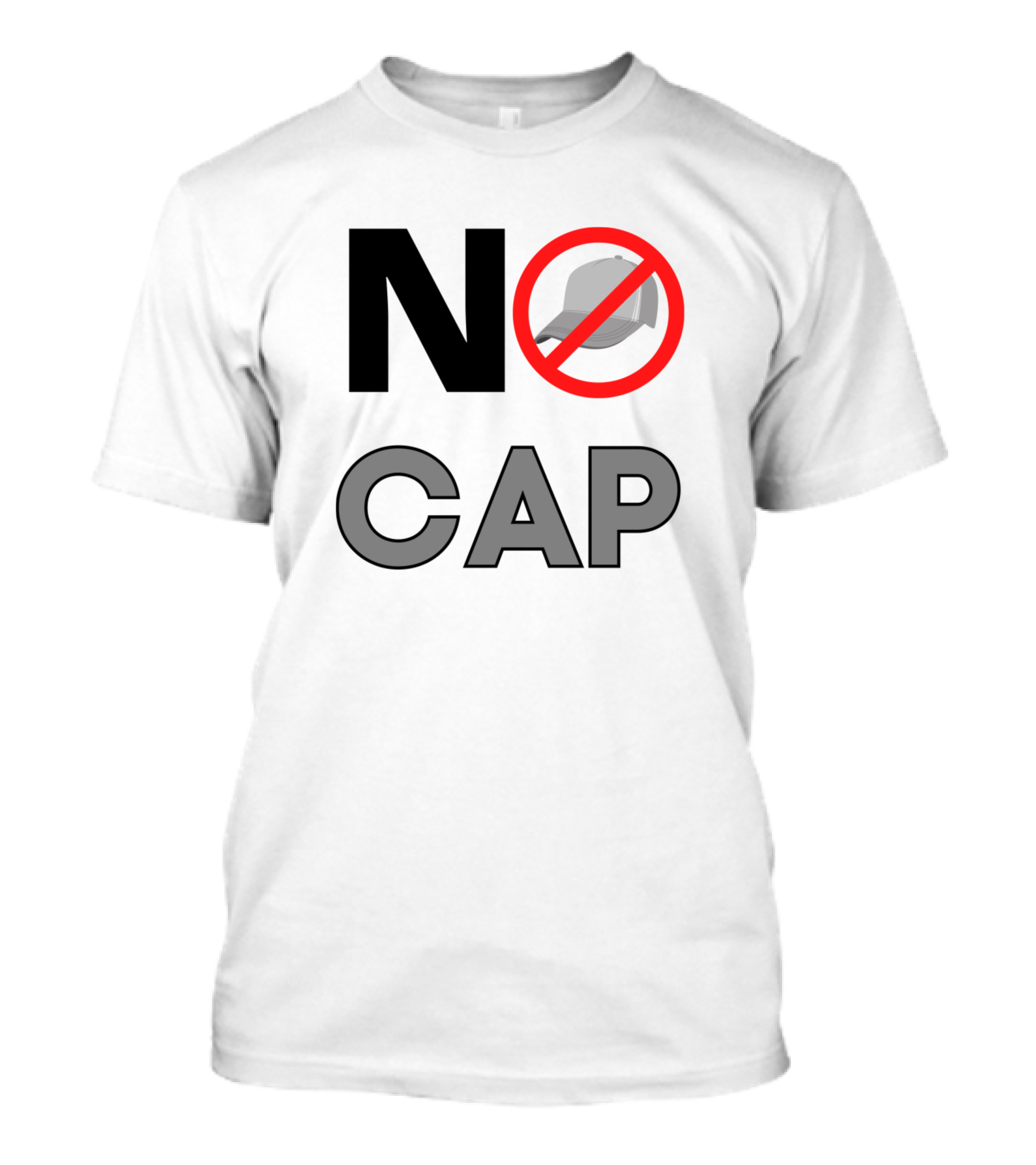 No Cap Text With Crossed-Out Hat T-Shirt