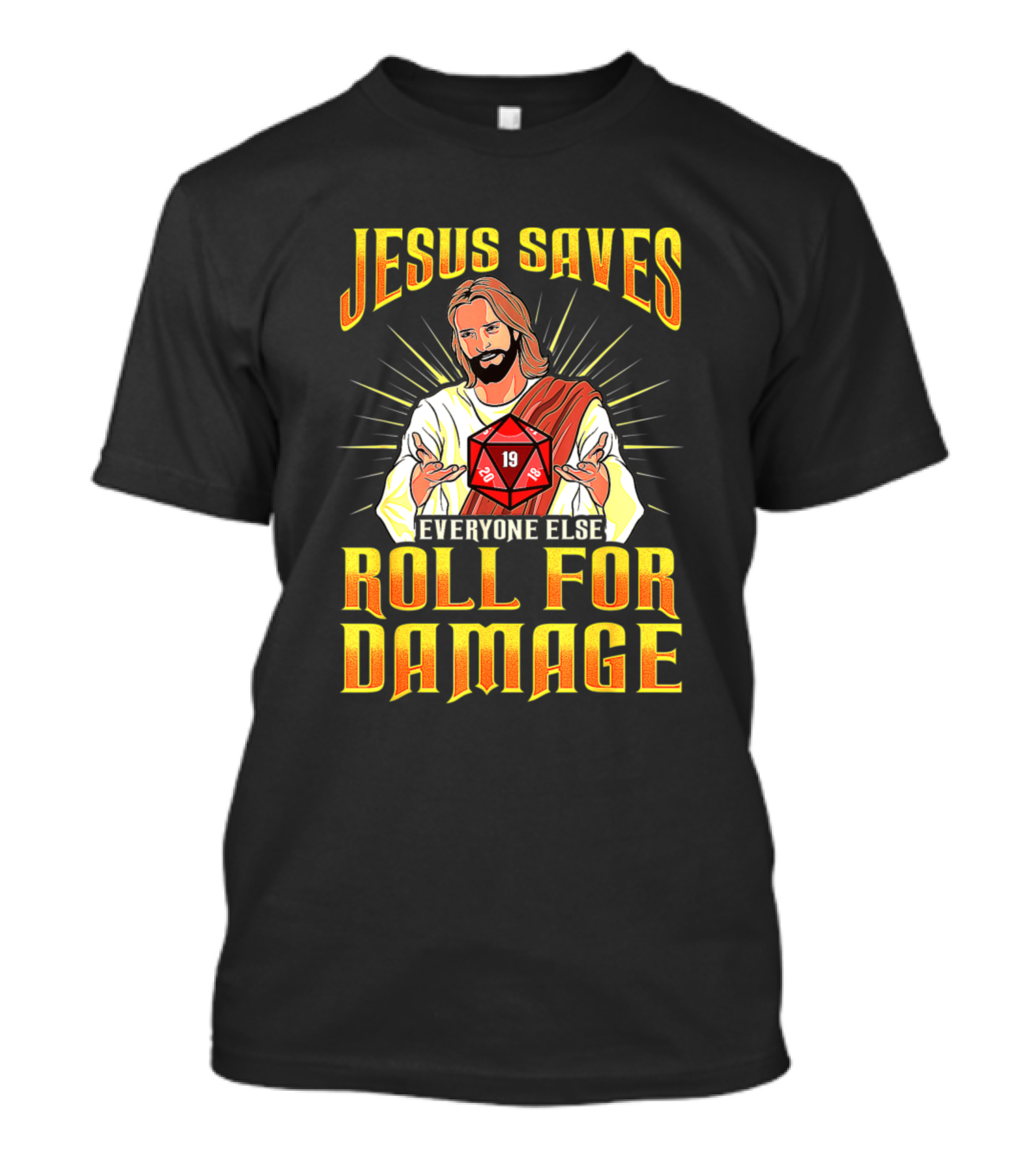 Jesus Saves Everyone Else Roll For Damage T-Shirt