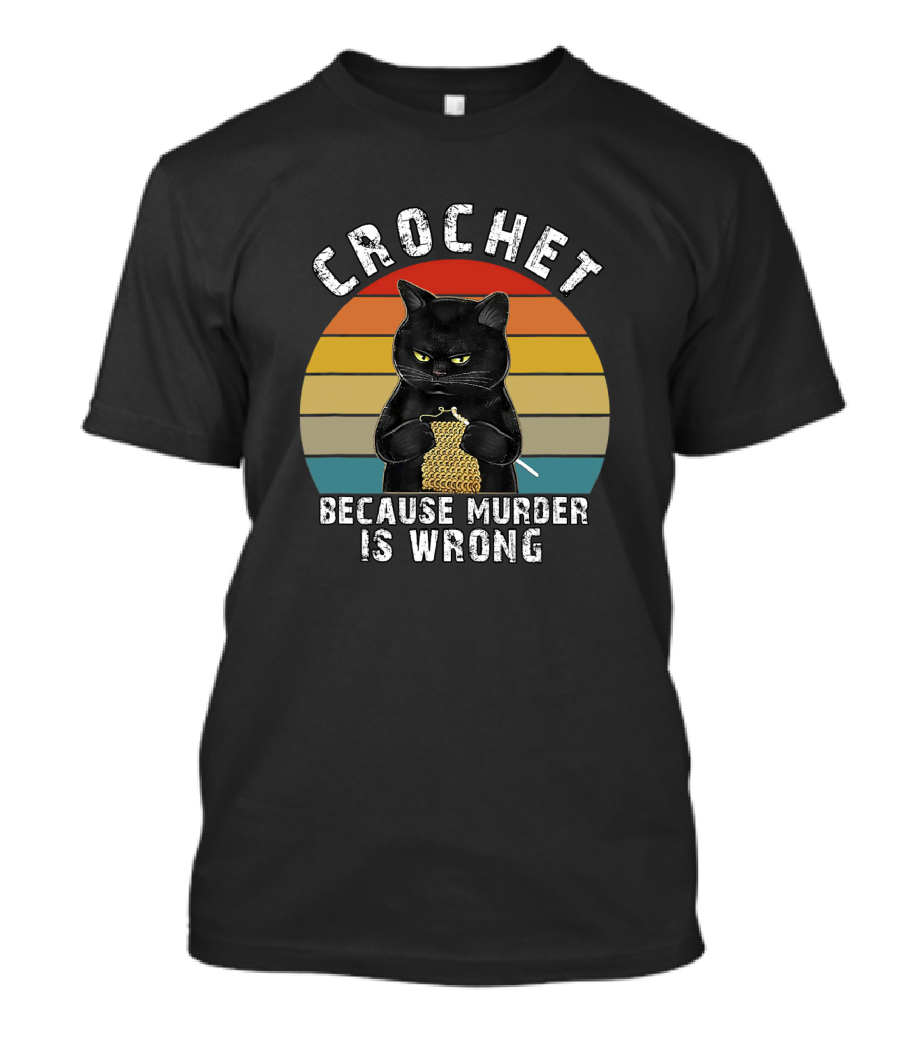 Crochet Because Murder Is Wrong Funny Cat Retro Stripes T-Shirt