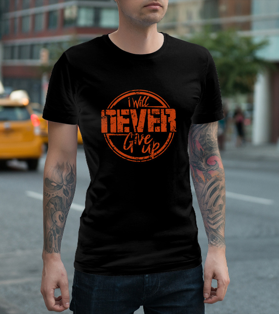 I Will Never Give Up Multiple Sclerosis Awareness Never Give Up T-Shirt