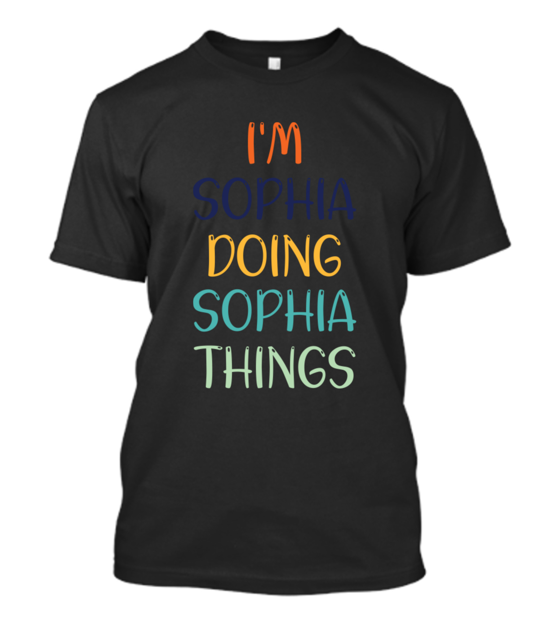 I'm Sophia Doing Sophia Things T-Shirt