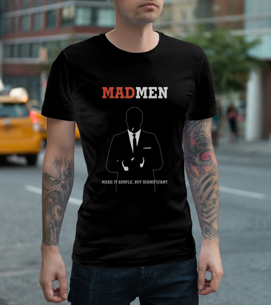 Mad Men Don Draper Silhouette Make It Simple But Significant T-Shirt