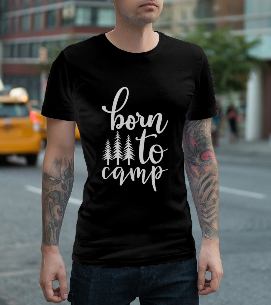 Born To Camp Adventure With Pine Trees T-Shirt