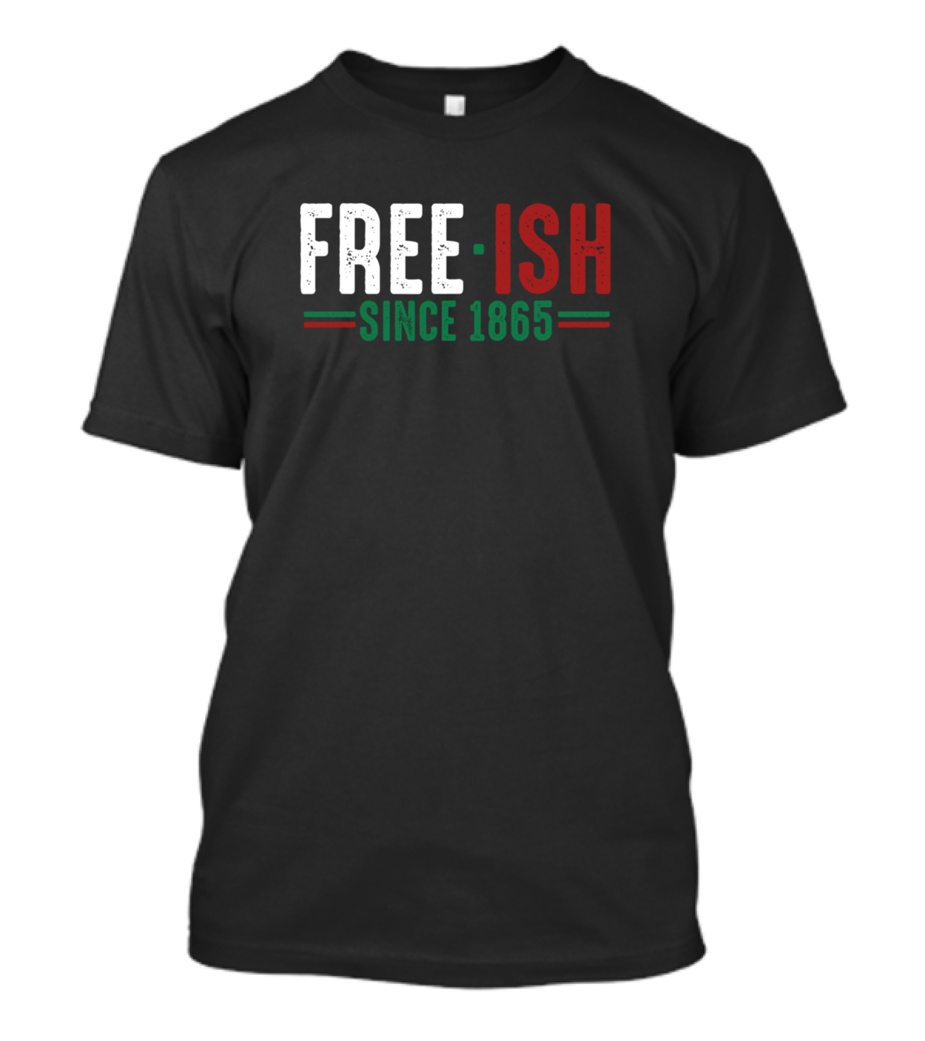 Free Ish Since 1865 Emancipation Day Afrocentric Pride T-Shirt