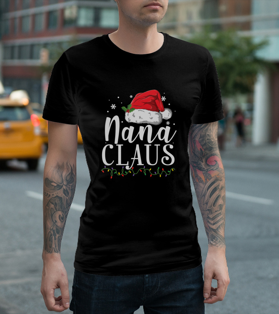 Nana Claus Funny Christmas Santa Hat Lights Snowflakes T-Shirt