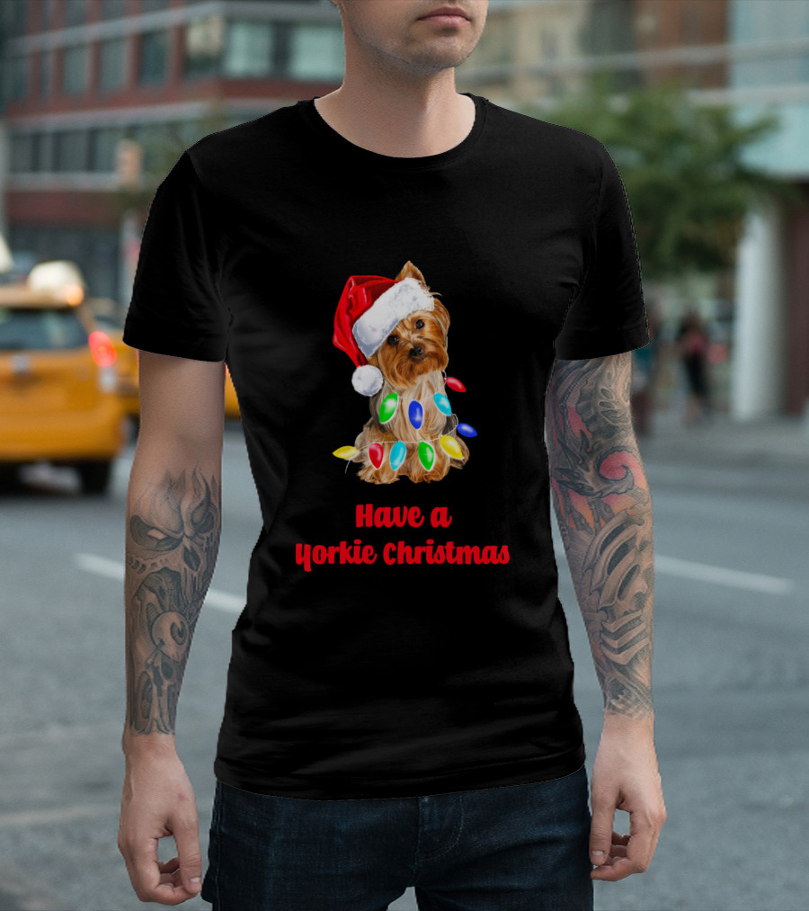 Have a Yorkie Christmas Cute Yorkshire Terrier Santa Holiday Lights T-Shirt