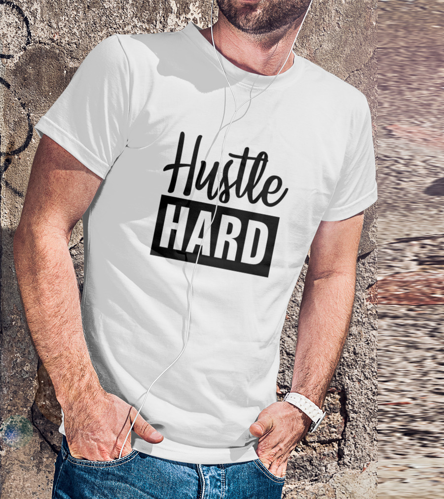 Hustle Hard Motivational Lifestyle Fitness Mindset T-Shirt