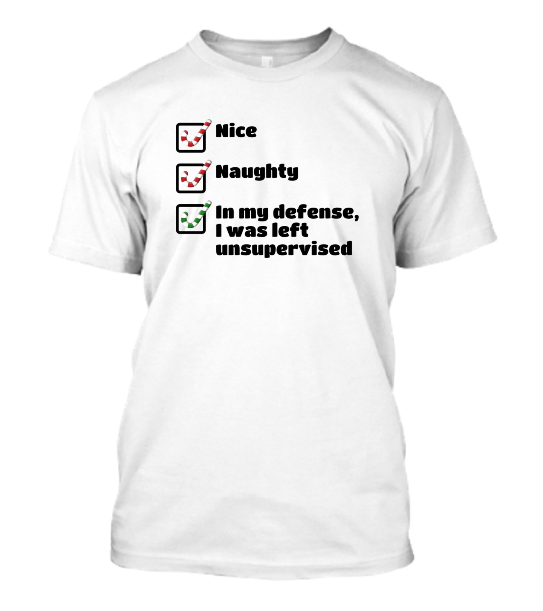 Nice Naughty In My Defense I Was Left Unsupervised T-Shirt