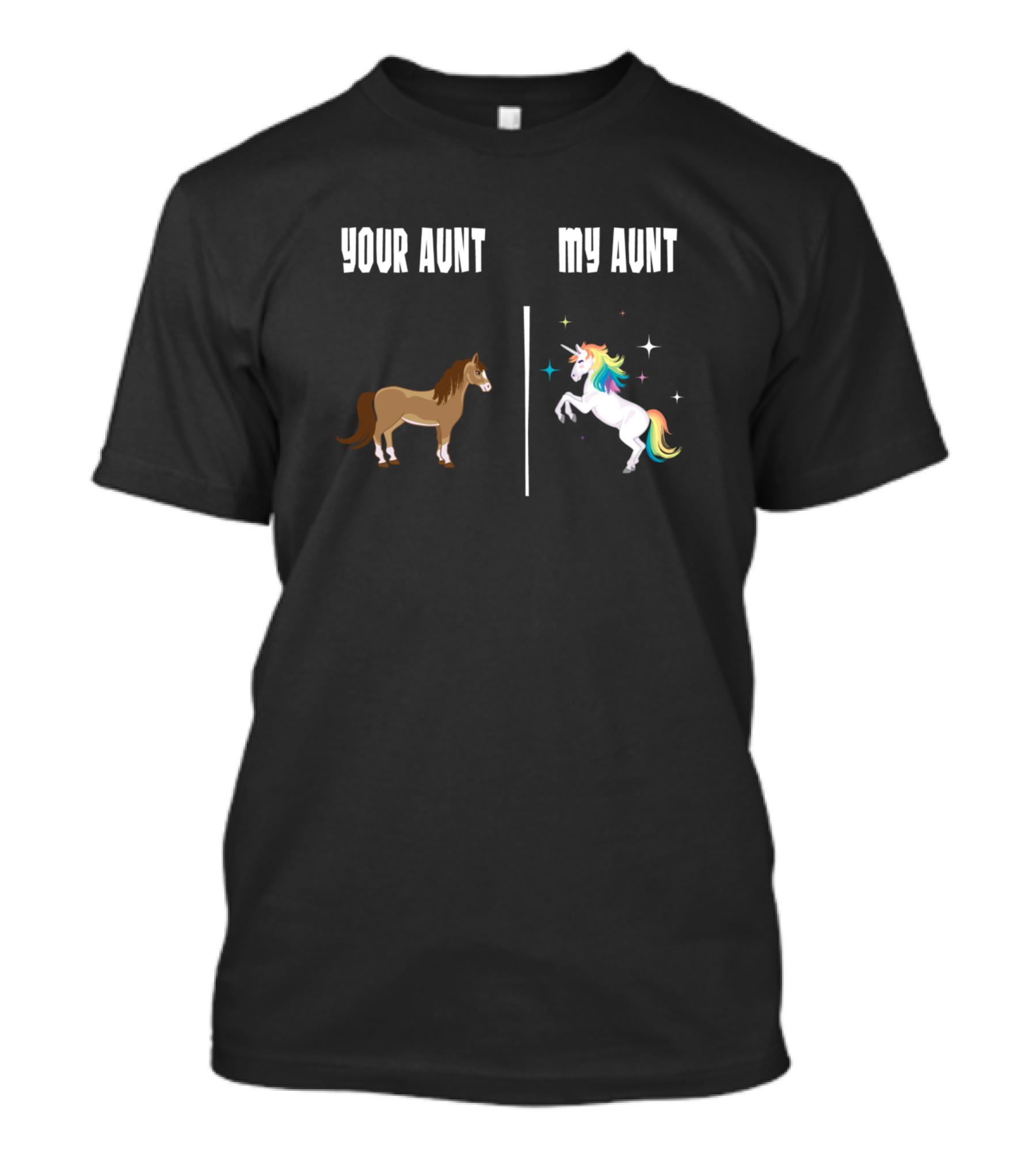 Your Aunt My Aunt Horse Unicorn Comparison T-Shirt