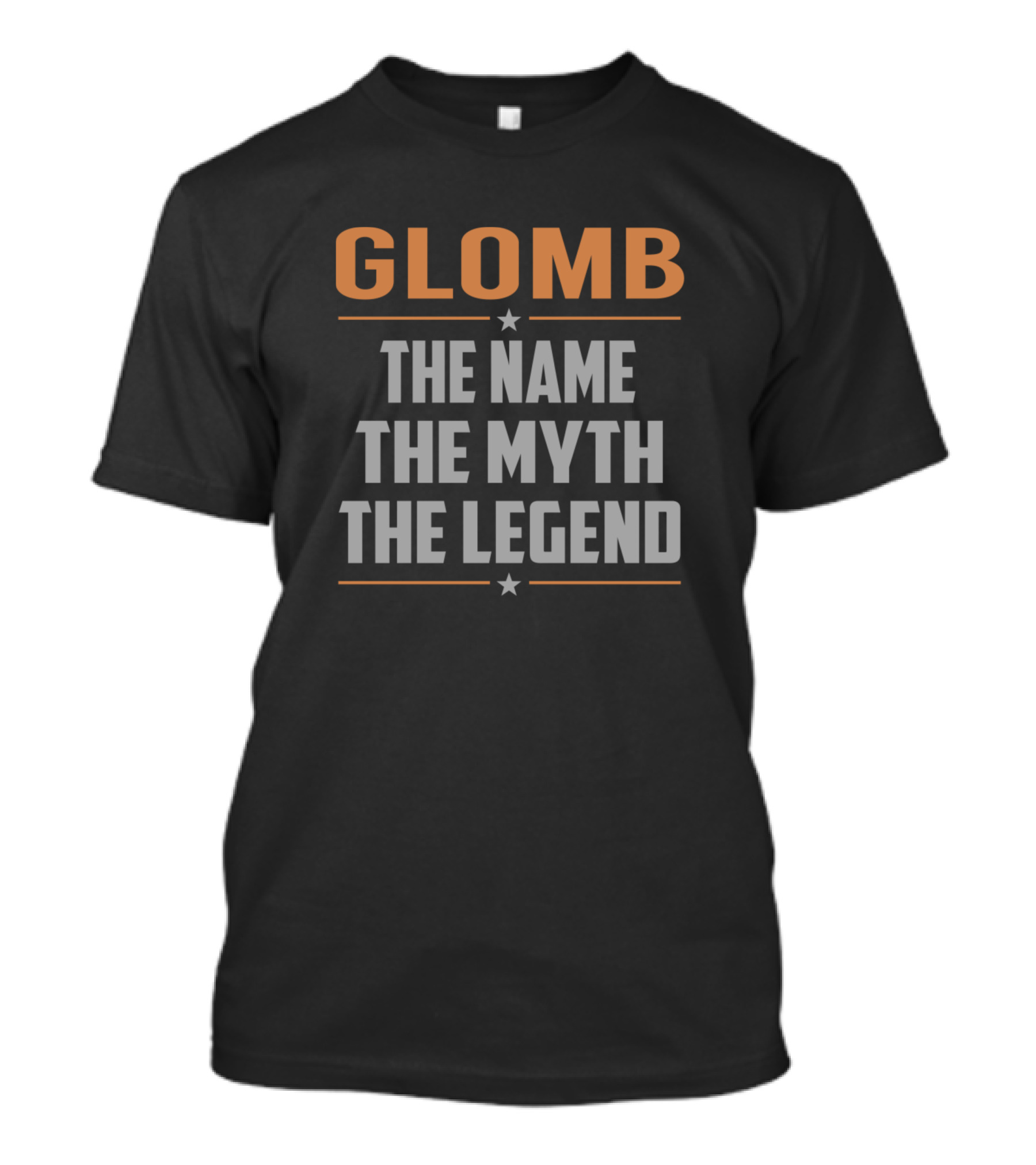 GLOMB The Name The Myth The Legend Star Accents T-Shirt