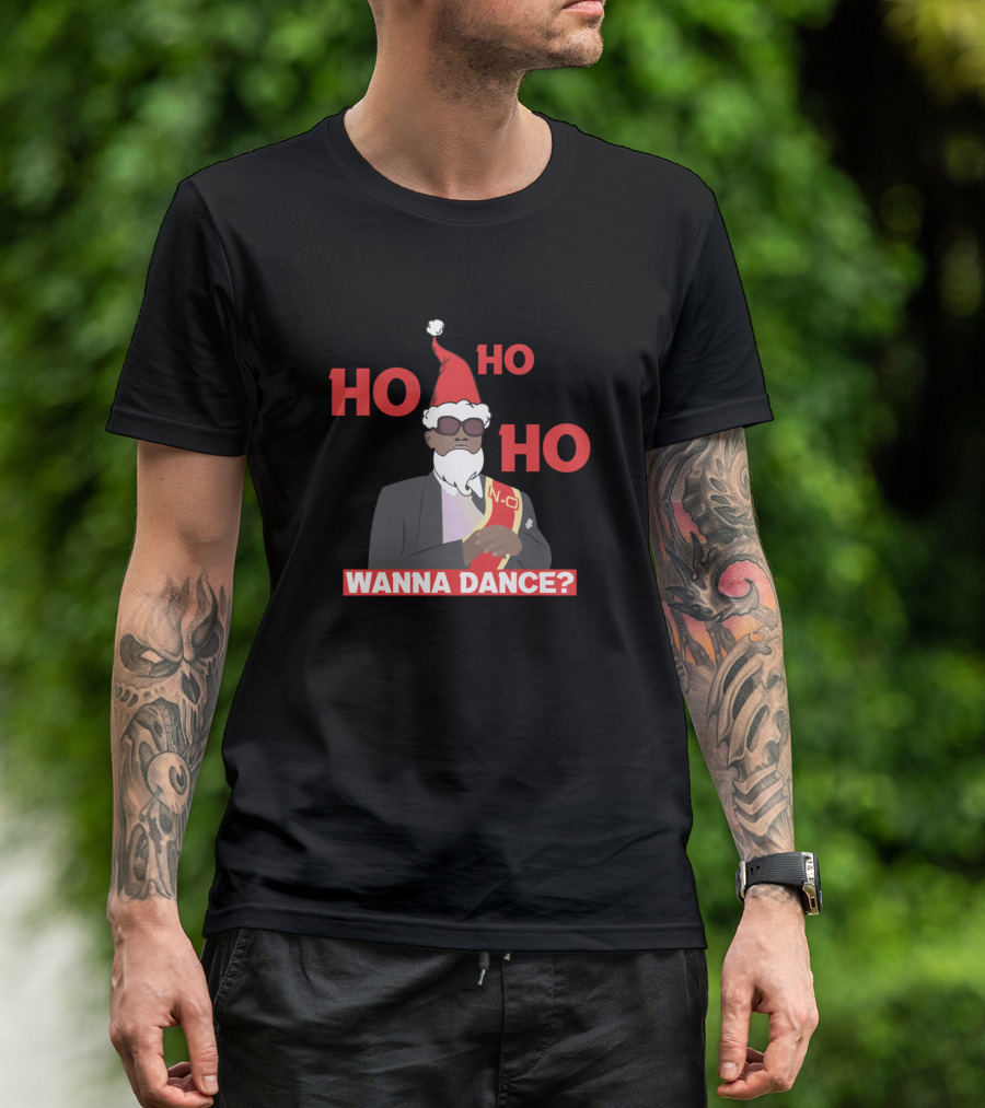 HO HO HO Wanna Dance Santa T-Shirt