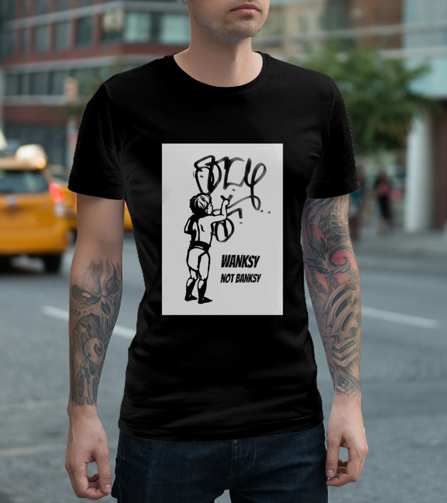 Wanksy Not A Banksy Graffiti Child Writing T-Shirt