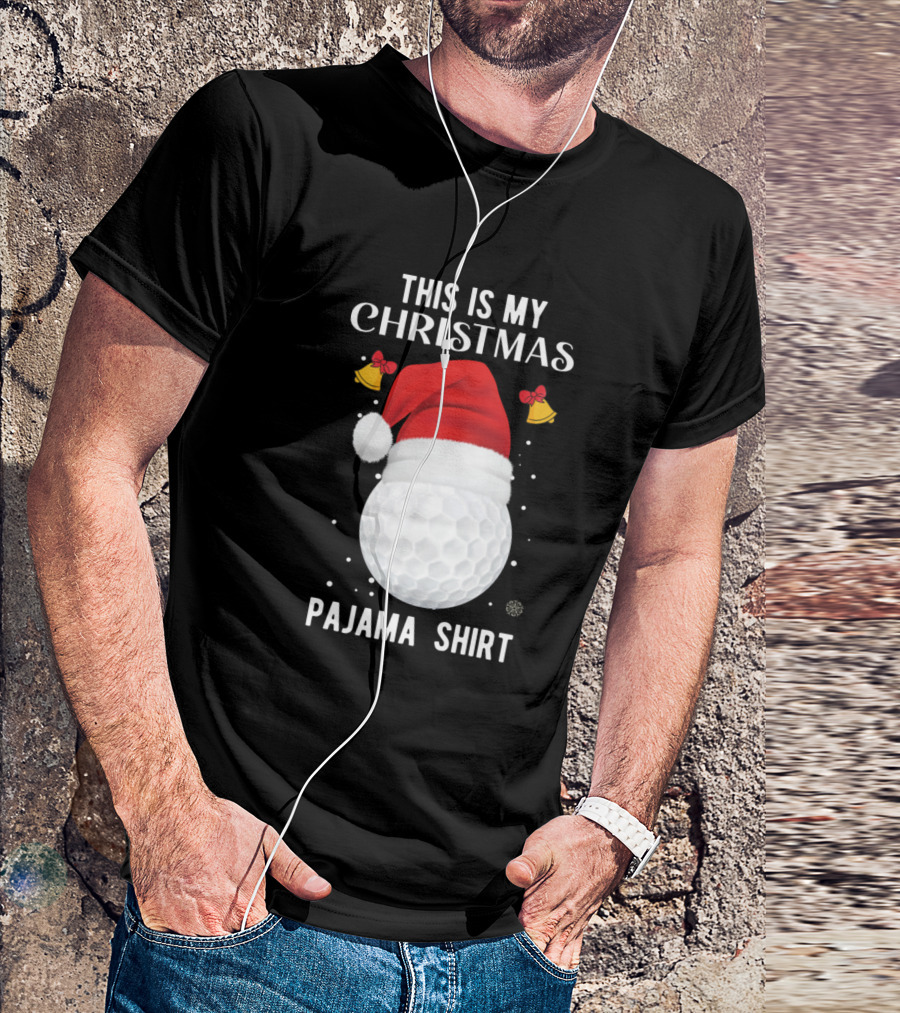 This Is My Christmas Pajama Shirt Golf Santa Hat Holiday Bells T-Shirt