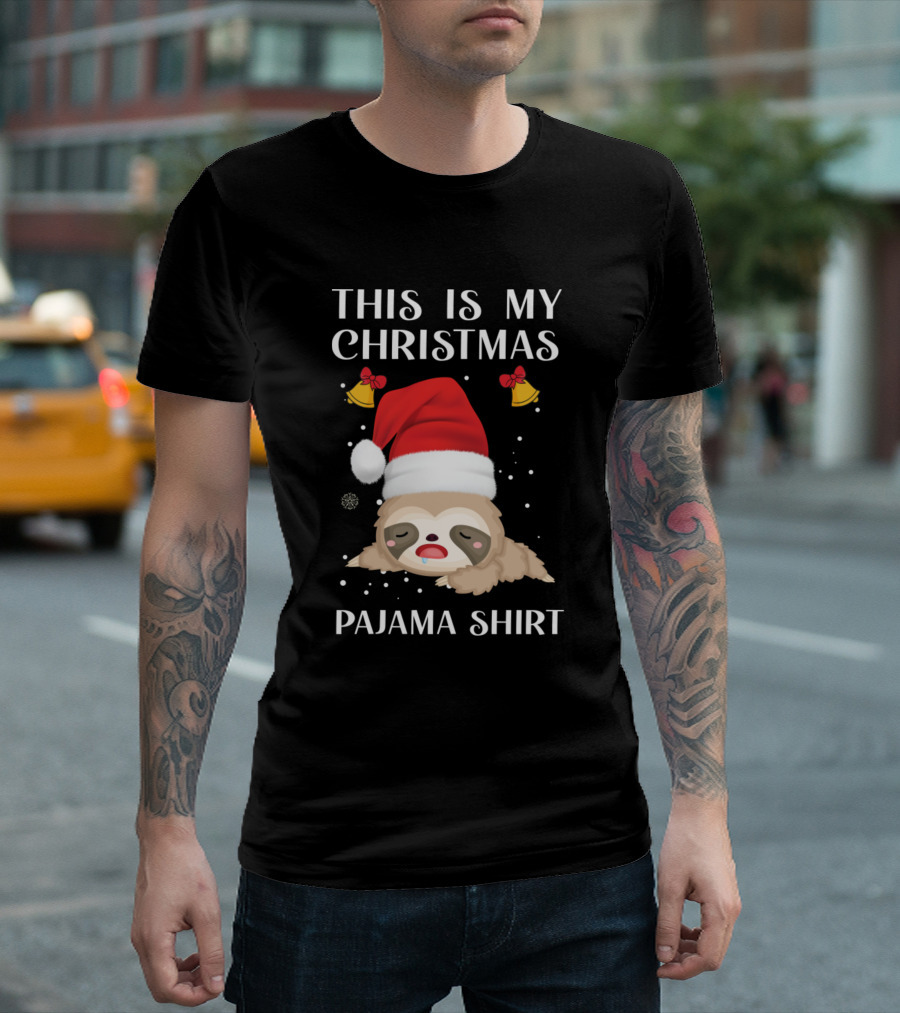 THIS IS MY CHRISTMAS SLOTH PAJAMA T-Shirt