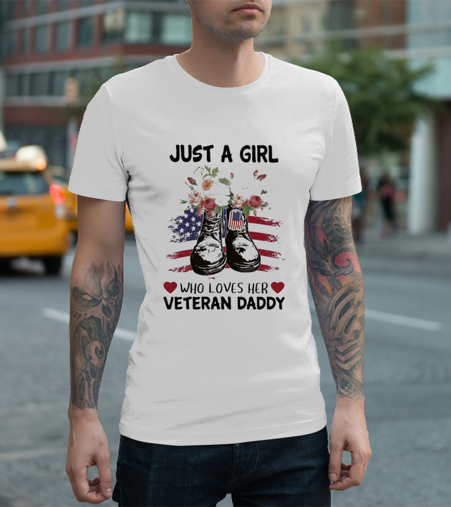 Just A Girl Who Loves Her Veteran Daddy Boots Flowers American Flag T-Shirt