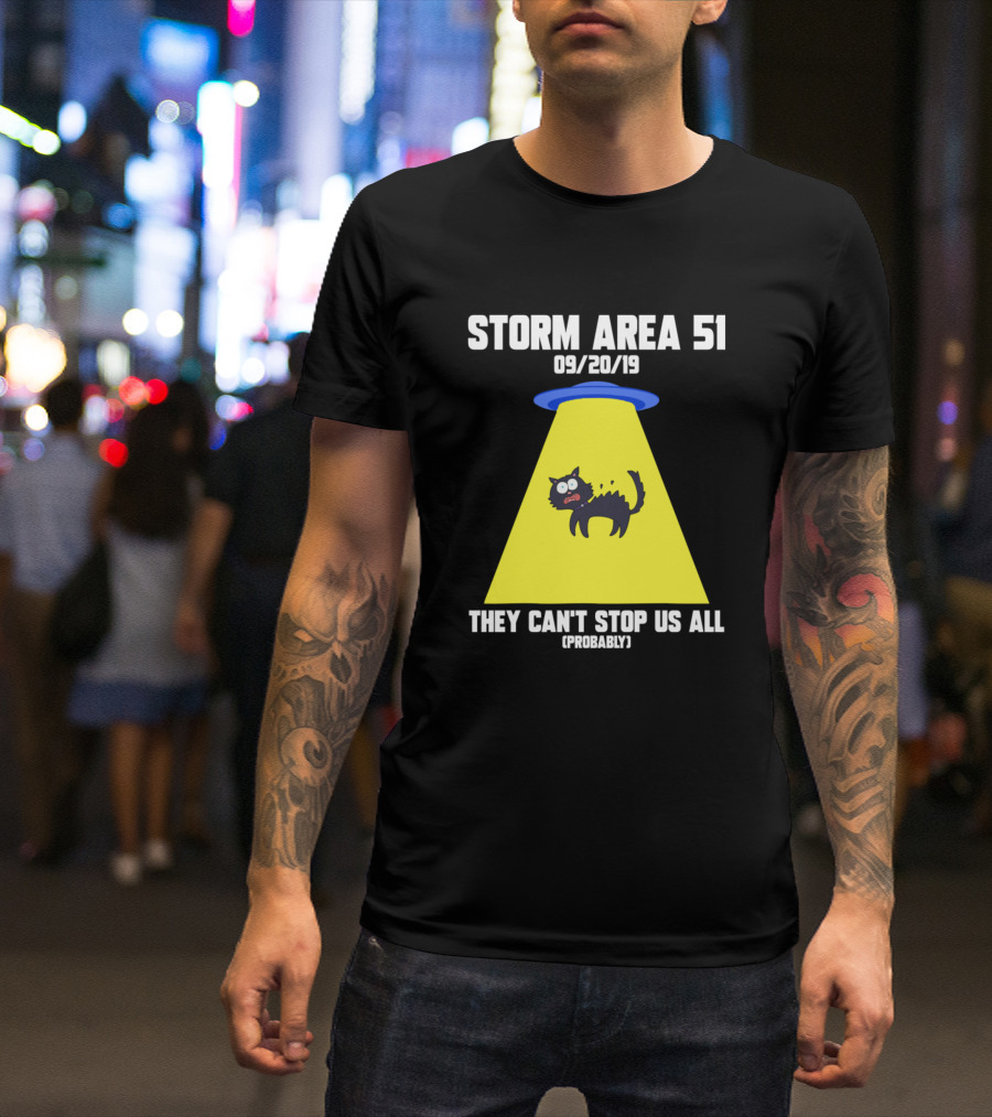 STORM AREA 51 09/20/19 THEY CAN'T STOP US ALL (PROBABLY) T-Shirt