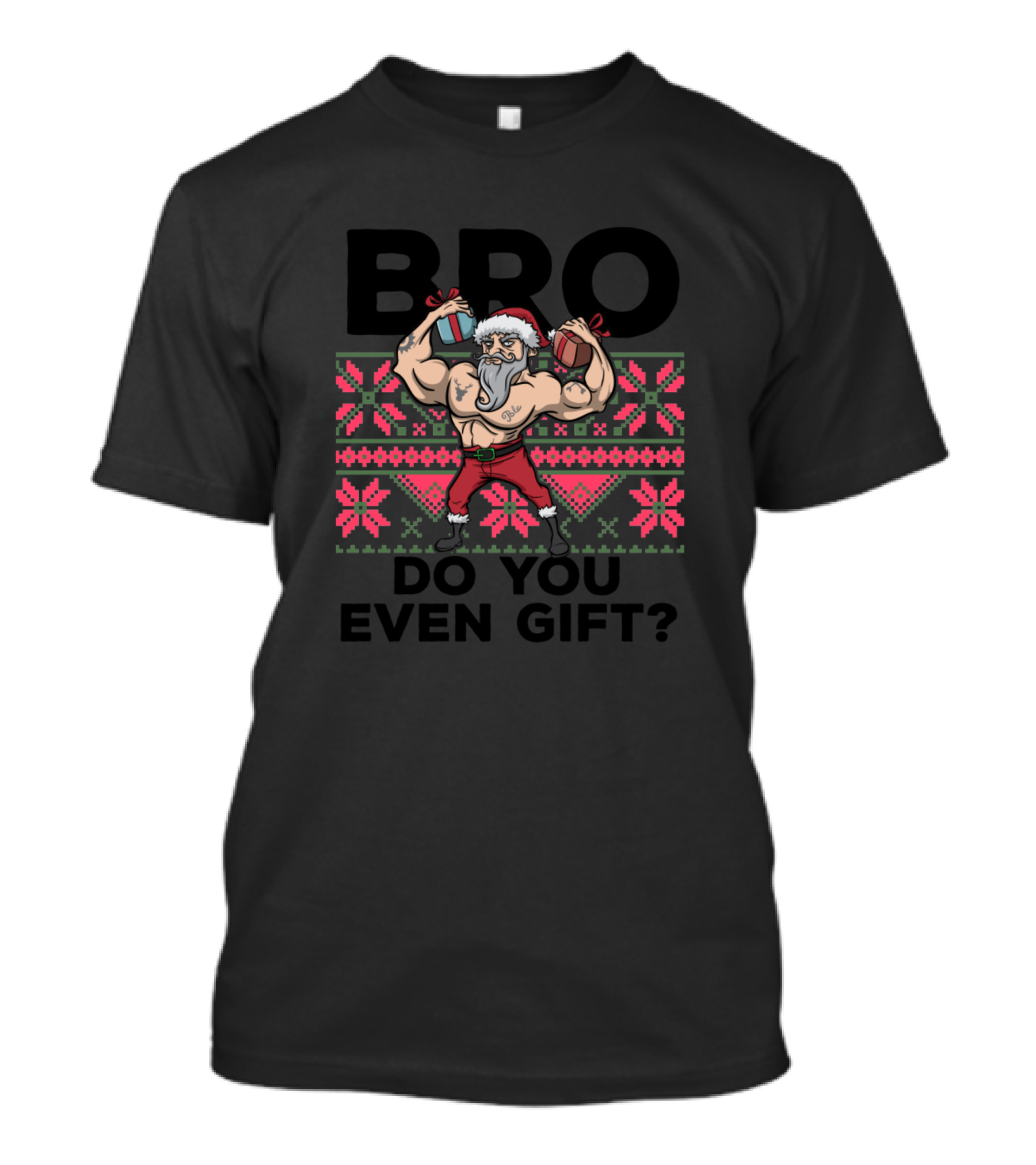BRO Do You Even Gift Ugly Christmas Workout Lifting Santa Claus Gym Fit T-Shirt