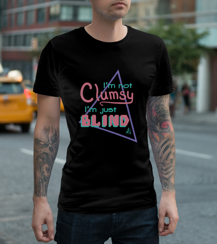 I'm Not Clumsy I'm Just Blind Triangle ML T-Shirt