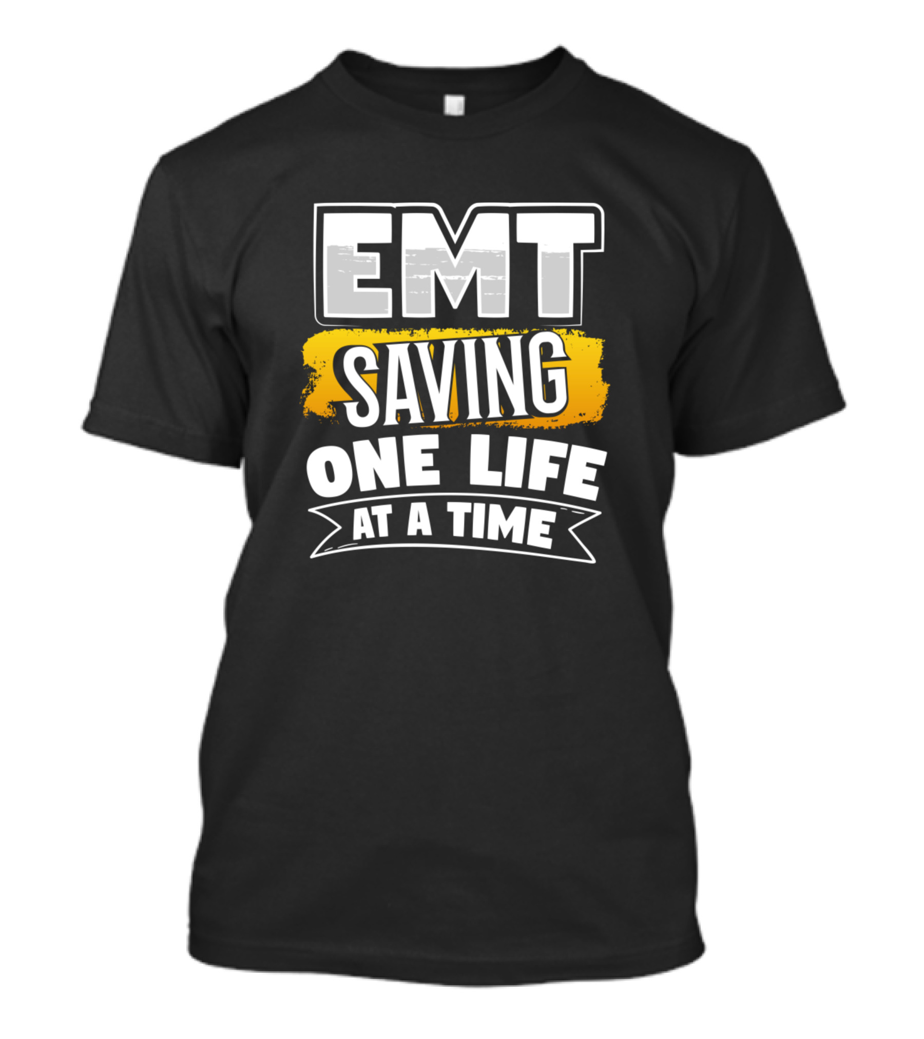 EMT Saving One Life At A Time Emergency Medical T-Shirt