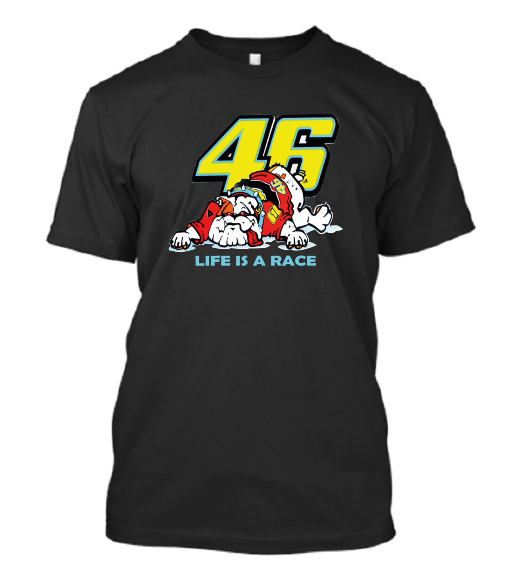 46 Life Is A Race T-Shirt