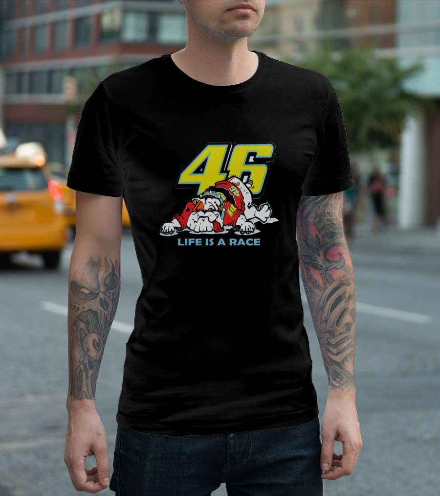 46 Life Is A Race T-Shirt