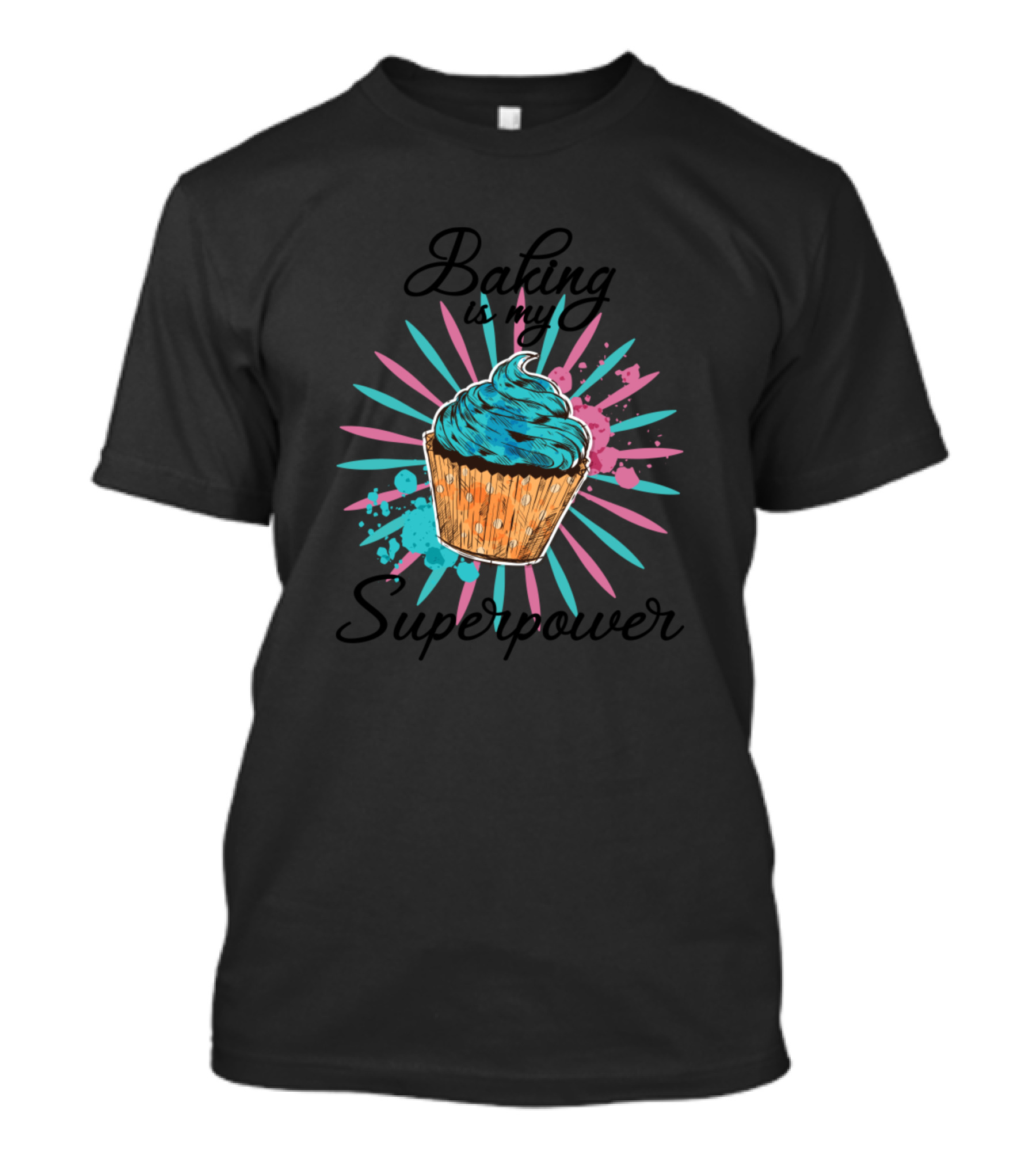 Baking Is My Superpower Cupcake Burst T-Shirt