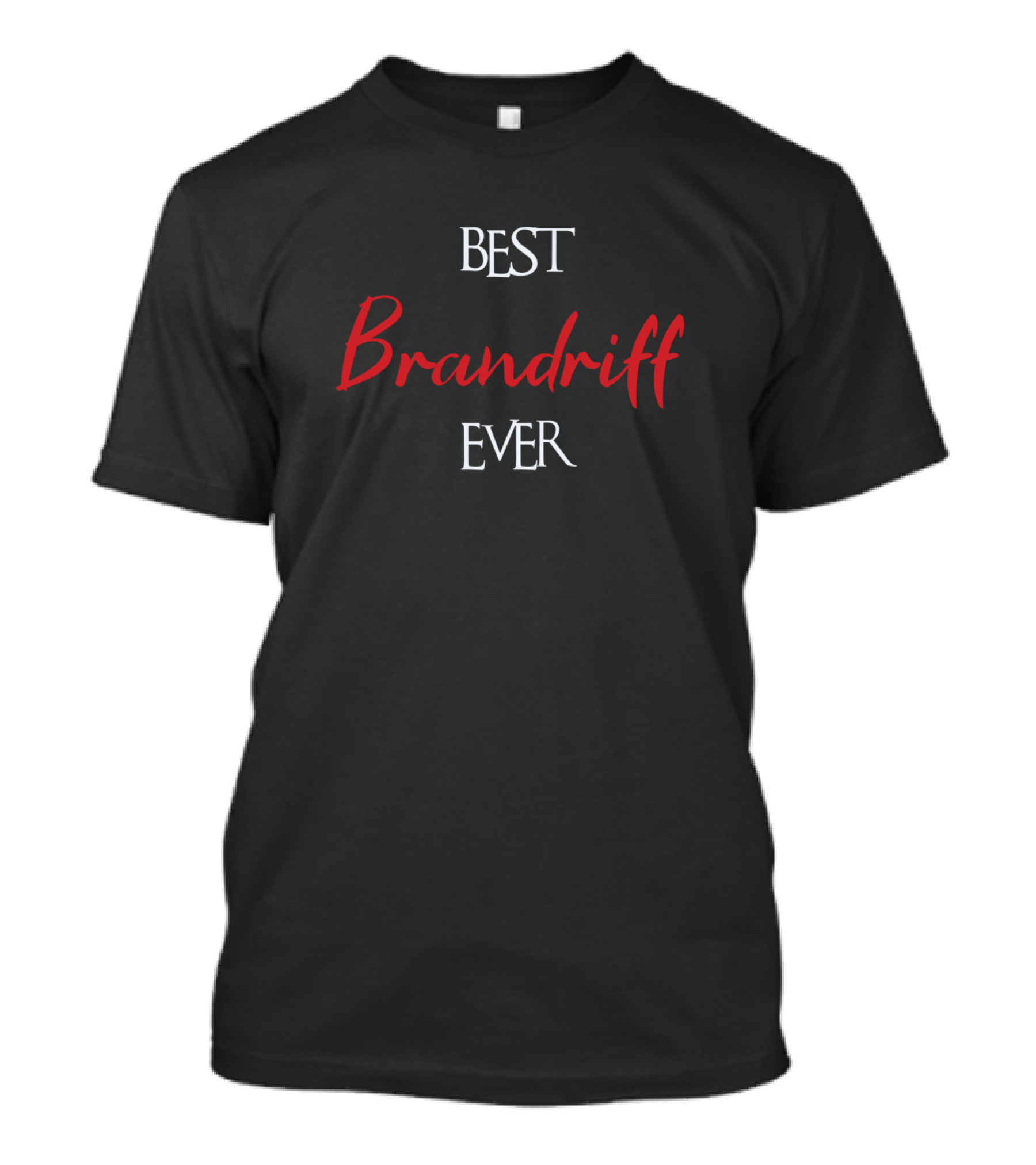 BEST BRANDRIFF EVER T-Shirt