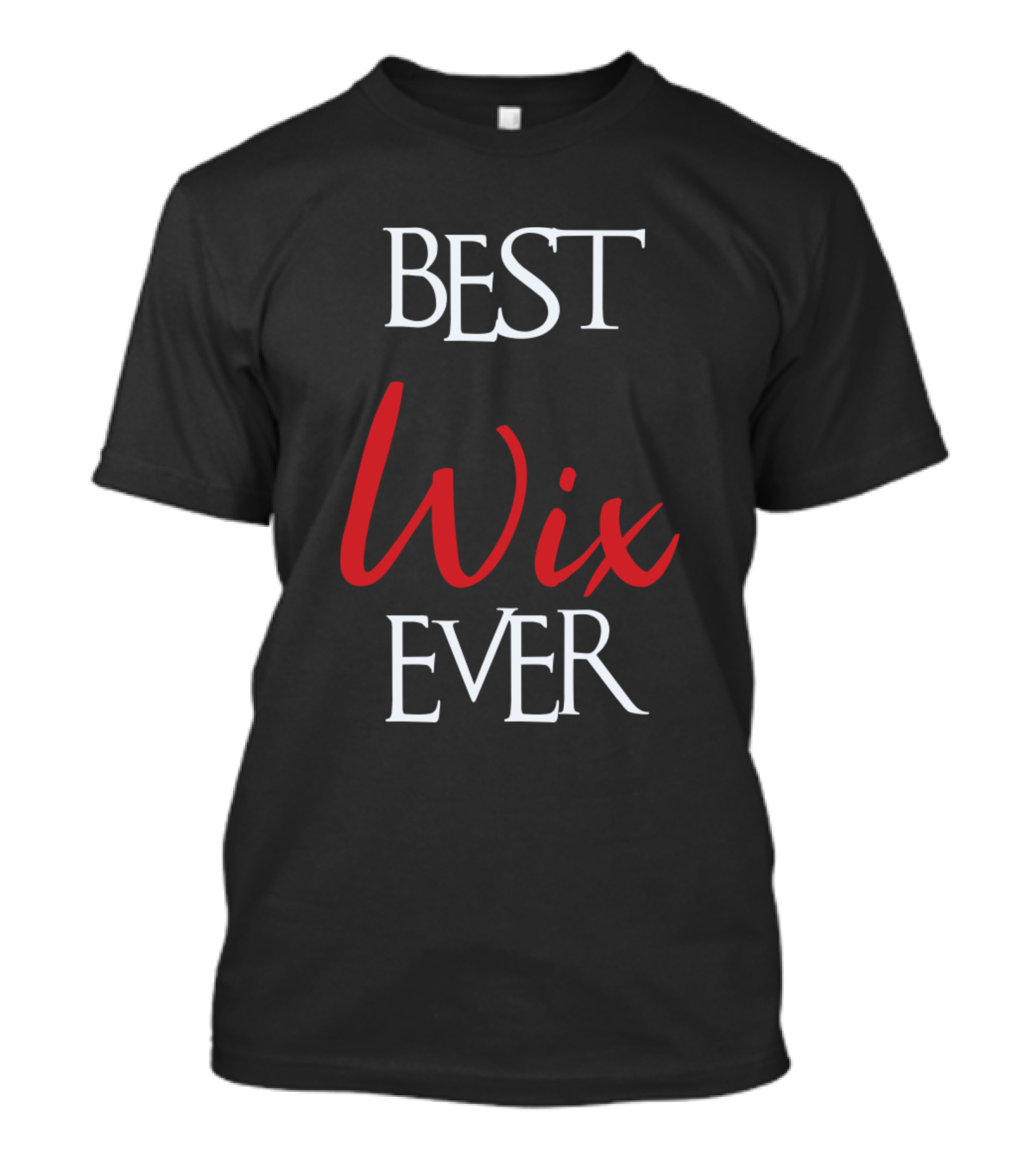 BEST WIX EVER T-Shirt