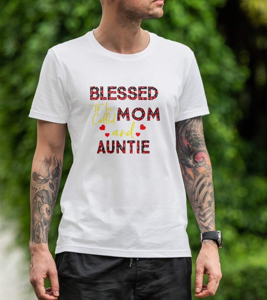 Blessed To Be Called Mom And Auntie With Hearts And Plaid T-Shirt