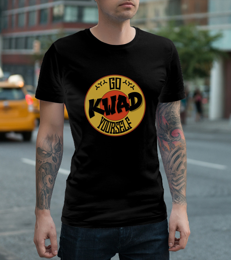 GO KWAD YOURSELF Quad Drone Pilot T-Shirt