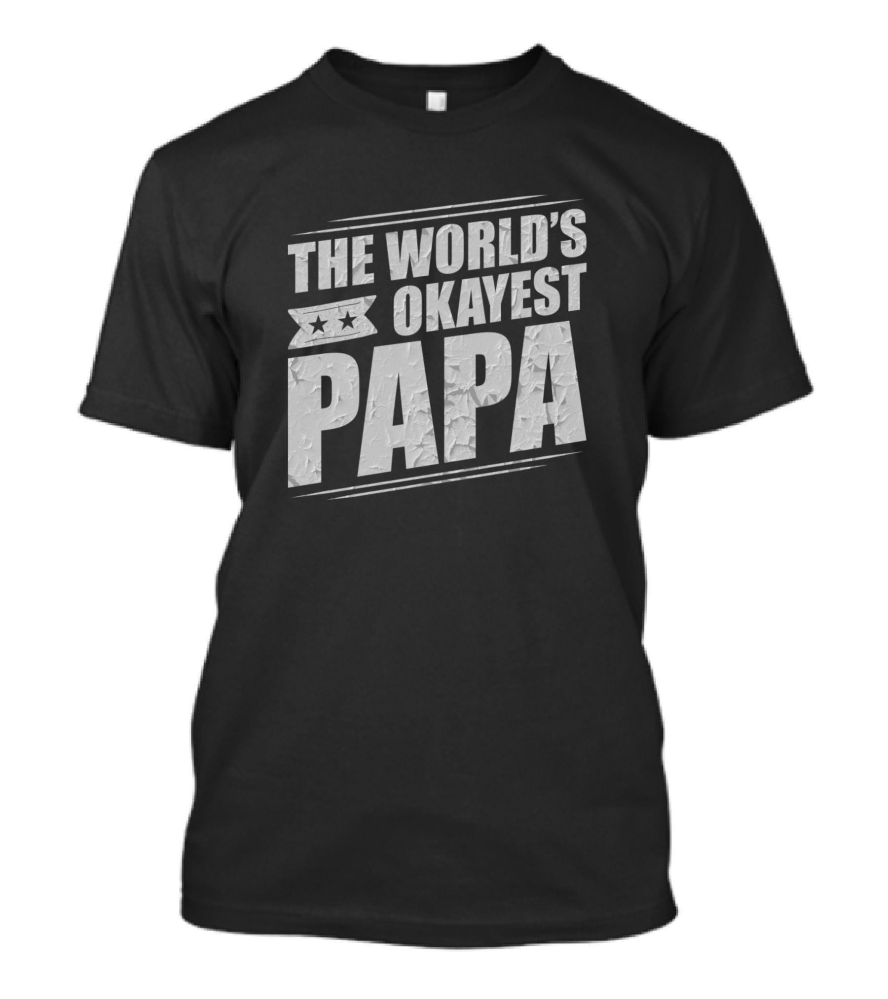 The World's Okayest Papa With Star Banner T-Shirt