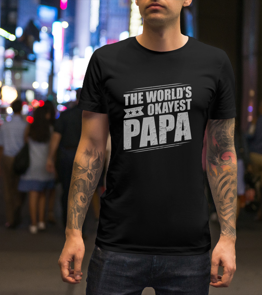 The World's Okayest Papa With Star Banner T-Shirt