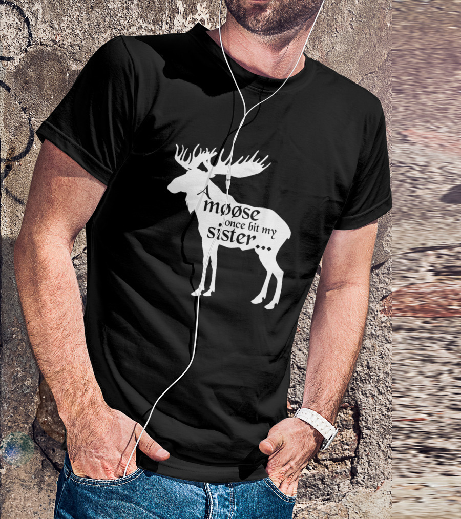 A Moose Once Bit My Sister Monty Python Humor Text T-Shirt